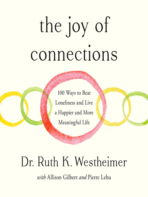 Title details for The Joy of Connections by Dr. Ruth K. Westheimer - Wait list